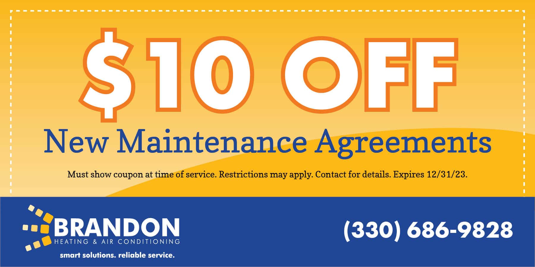  OFF New Maintenance Agreements. Must show coupon at time of service. Restrictions may apply. Contact for details. Expires 12/31/23.